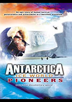 Watch Full Movie Antarctica: Ice World Pioneers - Watch Trailer