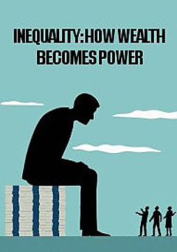 Watch Full Movie - Inequality - How Wealth Becomes Power