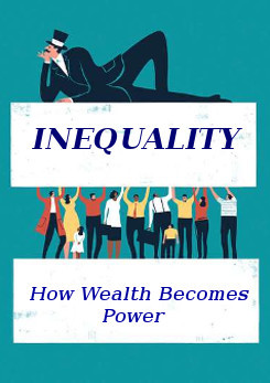 Watch Full Movie Inequality - How Wealth Becomes Power - Watch Trailer