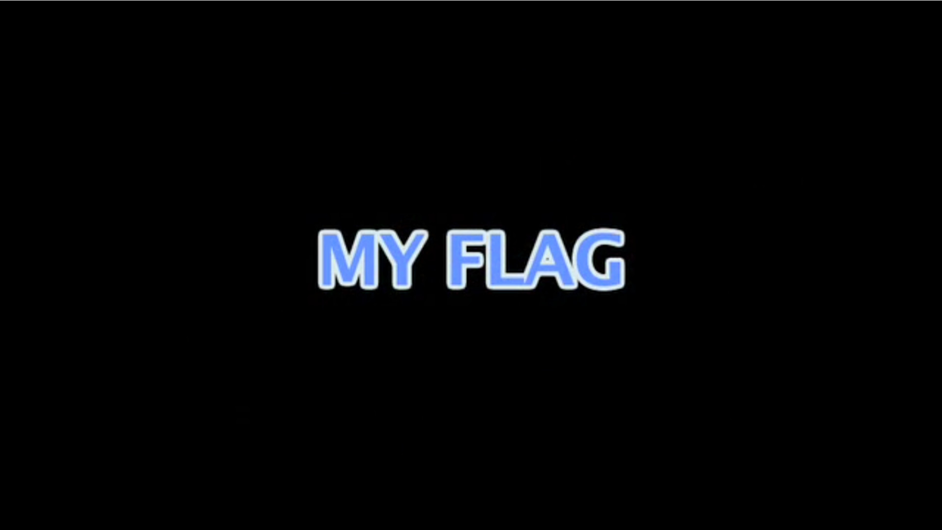 Watch Full Movie My Flag - Watch Trailer